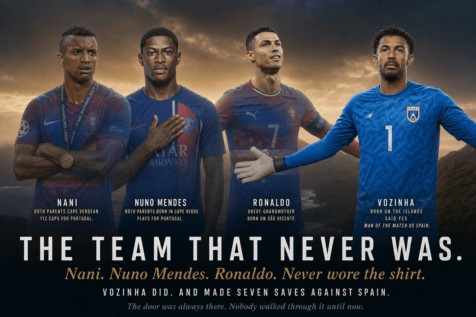The Cape Verde Team That Never Was: Nani, Larsson, Ronaldo